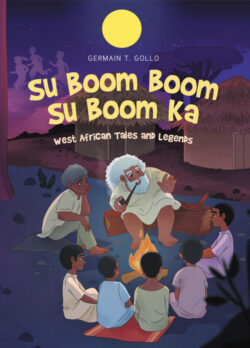 Su Boom Boom Su Boom Ka West African Tales and Legends
