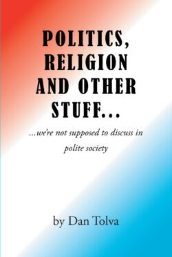 Politics, Religion and Other Stuff...