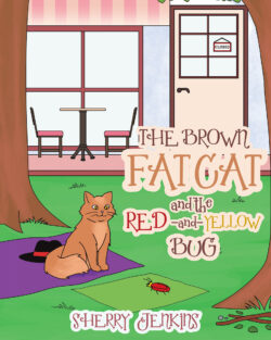 The Brown Fat Cat and the Red-and-Yellow Bug
