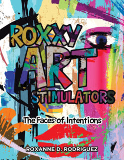 Roxxy Art Stimulators The Faces of Intentions