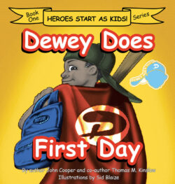 Dewey Does First Day Book One Heroes Start as Kids