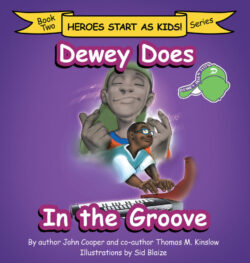 Dewey Does in the Groove Book Two Heroes Start as Kids