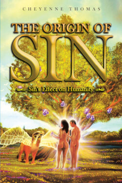 The Origin of Sin Sin's effect on humanity