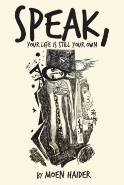 Speak, Your Life is Still Your Own