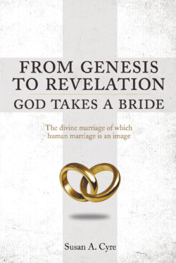 From Genesis to Revelation God Takes a Bride