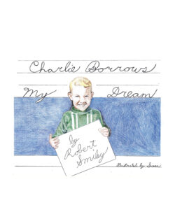 Charlie Borrows My Dream