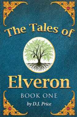 The Tales of Elveron Book One
