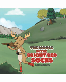 The Moose in the Bright Red Socks