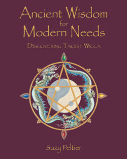 Ancient Wisdom for Modern Needs Discovering Taoist Wicca