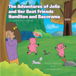 The Adventures of Jolie and Her Best Friends Hamilton and Bacorama
