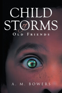 Child of Storms Old Friends