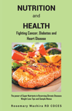 Nutrition and Health Fighting Diabetes, Cancer and Heart Disease Tips - The Power of Super Nutrients in Reversing Chronic Diseases, Weight Loss Tips and Sample Menus