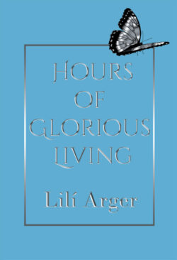 Hours of Glorious Living