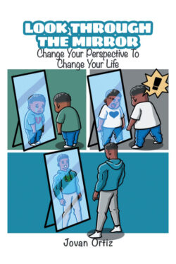 Look Through the Mirror Change Your Perspective To Change Your Life