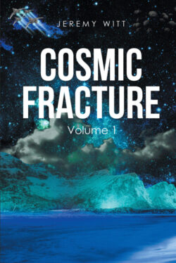 Cosmic Fracture Volume 1