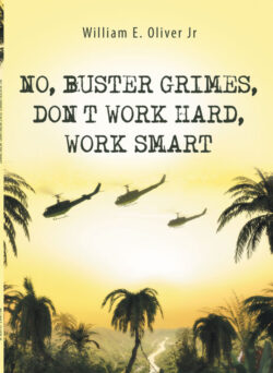 No, Buster Grimes, Don't Work Hard, Work Smart
