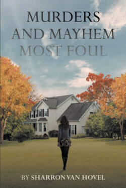 Murders and Mayhem Most Foul