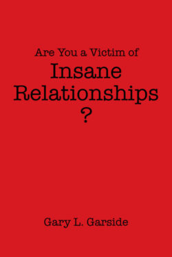 Are You a Victim of Insane Relationships?