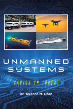 Unmanned Systems Savior or Threat