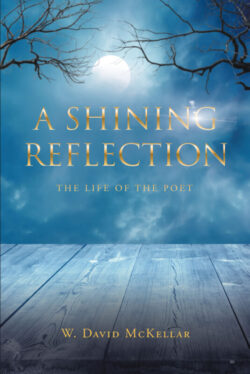 A Shining Reflection The Life of the Poet