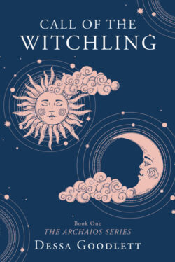 Call of the Witchling Book One The Archaios Series