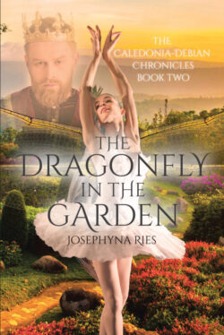 The Dragonfly in The Garden Book Two The Caledonia-Debian Chronicles
