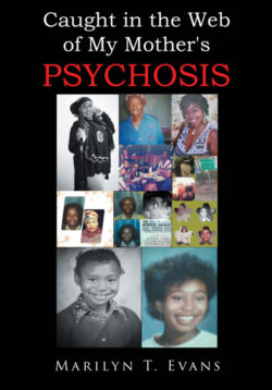 Caught in the Web of My Mother's Psychosis