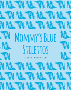 Mommy's Blue Stilettos