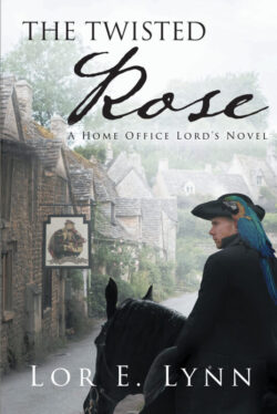 The Twisted Rose A Home Office Lord's Novel