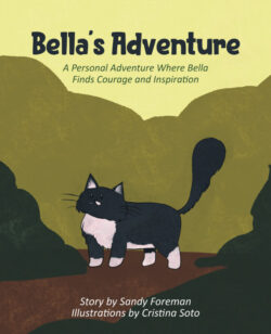 Bella's Adventure A Personal Adventure Where Bella Finds Courage and Inspiration