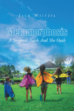 Metamorphosis: A Surgeon's Faith And The Oath