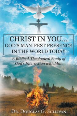 Christ in You... God's Manifest Presence in the World Today