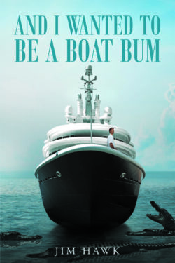 And I Wanted To Be A Boat Bum