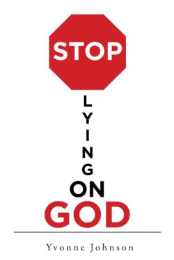 Stop Lying On God