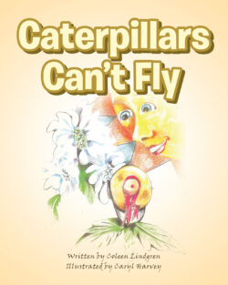 Caterpillars Can't Fly