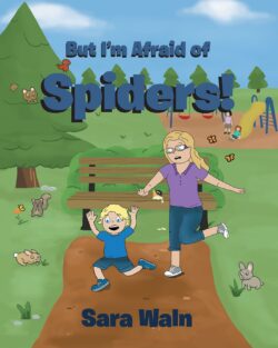 But I'm Afraid of Spiders!