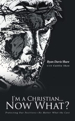 I'm a Christian...Now What?