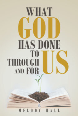 WHAT GOD HAS DONE TO US THROUGH US AND FOR US.