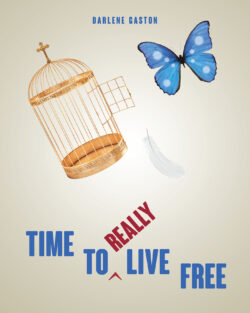 Time to Really Live Free