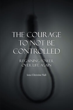 The Courage to Not Be Controlled