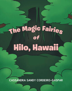 The Magic Fairies of Hilo, Hawaii