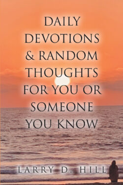 Daily Devotions and Random Thoughts for You or Someone You Know