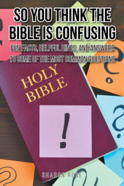 So You Think the Bible Is Confusing