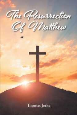 The Resurrection Of Matthew