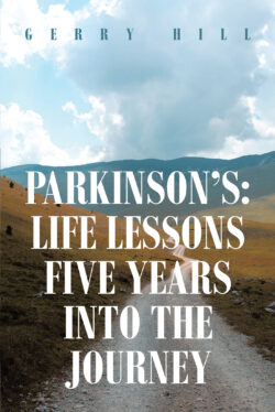 Parkinsonâ€™s: Life Lessons Five Years into the Journey