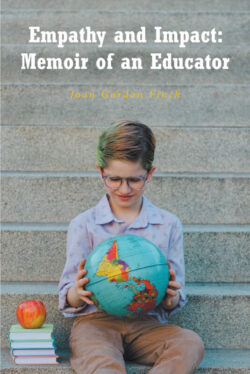 Empathy and Impact: Memoir of an Educator