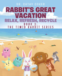 Rabbitâ€™s Great Vacation: Relax, Refresh, Recycle