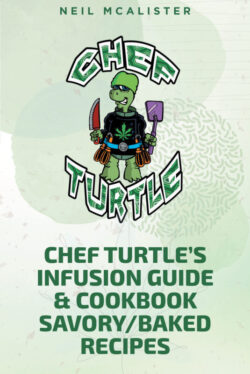 CHEF TURTLE’S INFUSION GUIDE & COOKBOOK SAVORY-BAKED RECIPES