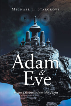 Adam & Eve from Darkness into the Light