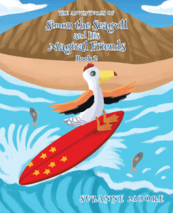 The Adventures of Simon the Seagull and His Magical Friends